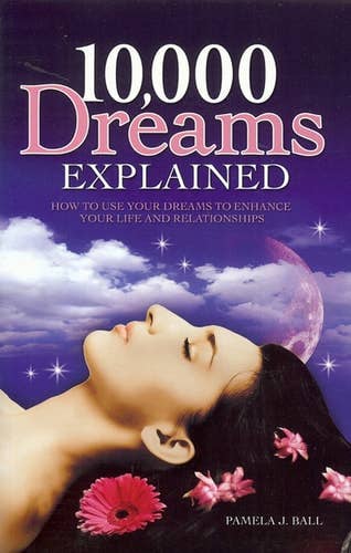 10,000 Dreams Interpreted by Pamela Ball