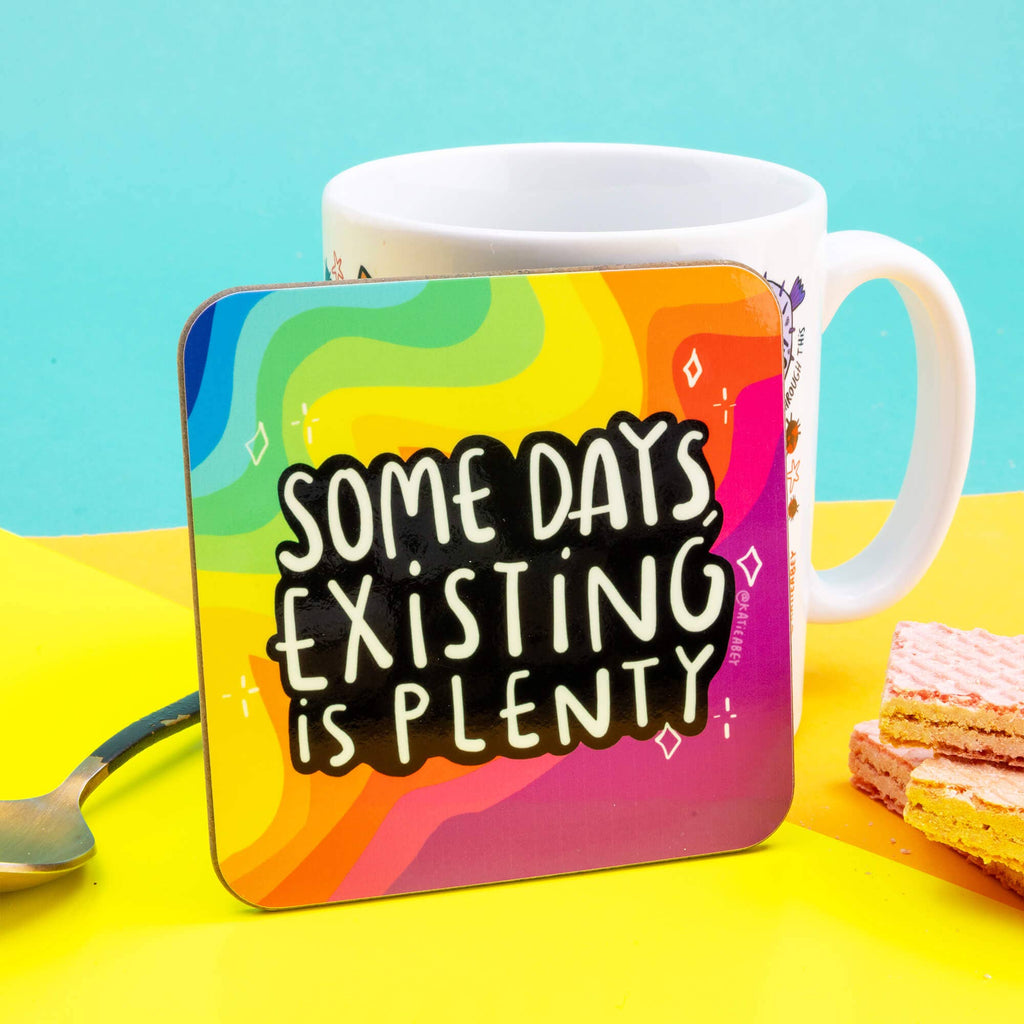 Some Days Existing is Plenty Coasters